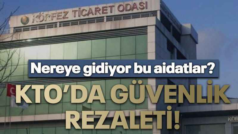 KTO’da güvenlik rezaleti!